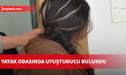 Yatak odasında uyuşturucu bulundu