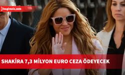 Shakira 7,3 milyon euro ceza ödeyecek