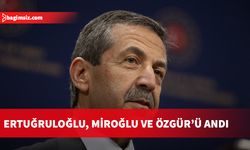 Ertuğruloğlu, Miroğlu ve Özgür’ü andı