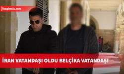 Ercan'da tutuklandı... İran vatandaşı oldu Belçika vatandaşı