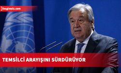 Guterres temsilci arayışını sürdürüyor