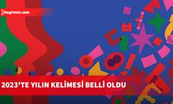 2023'te yılın kelimesi belli oldu