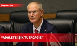 Hasipoğlu: Adalete ışık tutacağız