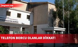 Telefon borçları 13 kasım’a kadar ödenmeli