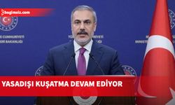 Fidan: Filistin'deki yasadışı kuşatma hala devam ediyor