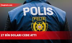 27 bin doları cebe attı