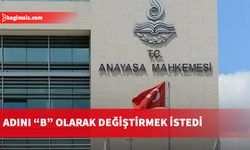 Adını “B” olarak değiştirmek istedi