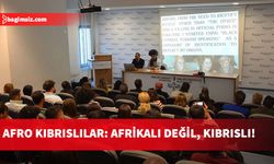 Afro Kıbrıslıların tarihsel kökeni ve yaşadıkları sorunlar YDÜ’de düzenlenen panelde konuşuldu