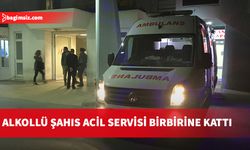 Alkollü şahıs acil servisi birbirine kattı