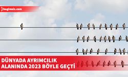 Dünyada ayrımcılık alanında 2023 böyle geçti