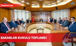 Bakanlar Kurulu toplandı