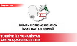KKTC İnsan Hakları Derneği, Türkiye-Yunanistan yakınlaşmasına destek belirtti