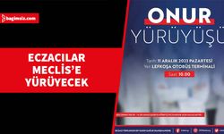 Eczacılar Birliği’nin Pazartesi düzenleyeceği “Onur Yürüyüşü” Otobüs Terminali’nden başlayacak