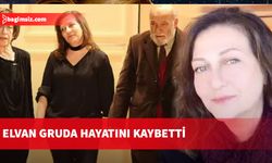 Ayşen Gruda'nın kızı Elvan Gruda hayatını kaybetti