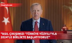 Türkiye Cumhurbaşkanı Erdoğan'ın yeni yıl mesajı...