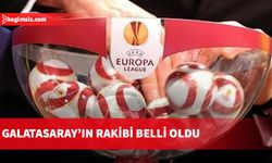 Galatasaray’ın rakibi belli oldu