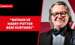 Gary Oldman: Batman ve Harry Potter beni kurtardı