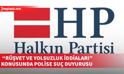 Halkın Partisi “rüşvet ve yolsuzluk iddiaları” konusunda polise suç duyurusunda bulundu