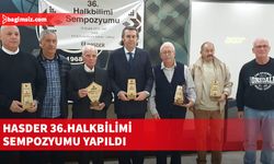 HASDER 36.Halkbilimi Sempozyumu yapıldı