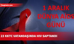 1 Ocak 2023'ten bugüne 23 KKTC vatandaşında HIV saptandı