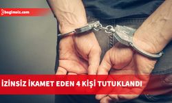 İzinsiz ikamet eden 4 kişi tutuklandı