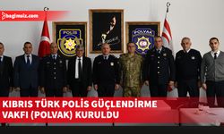 Kıbrıs Türk Polis Güçlendirme Vakfı (Polvak) kuruldu