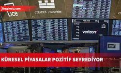 Küresel piyasalar pozitif seyrediyor