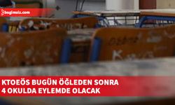 KTOEÖS bugün öğleden sonra 4 okulda eylemde olacak