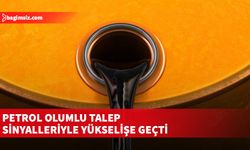 Petrol olumlu talep sinyalleriyle yükselişe geçti