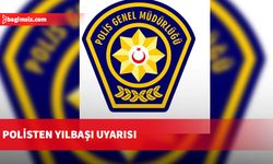 Polis, yılbaşı gecesi dikkat edilmesi gerekenleri paylaştı