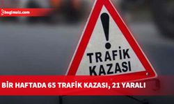 Polis haftalık trafik kazası raporunu açıkladı...