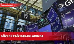 Küresel piyasalarda gözler faiz kararlarında