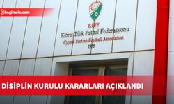 Disiplin Kurulu Kararları açıklandı