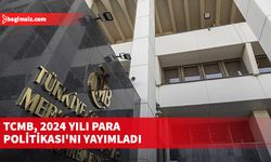 TCMB, 2024 Yılı Para Politikası'nı yayımladı