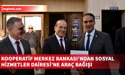 Kooperatif Merkez Bankası’ndan Sosyal Hizmetler Dairesi’ne araç bağışı