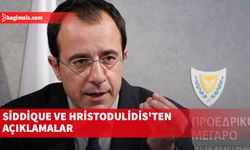 Siddique ve Hristodulidis'ten açıklamalar