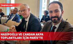 Hasipoğlu ve Candan AKPA toplantıları için Paris'te