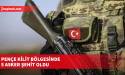 Pençe Kilit bölgesinde 5 asker şehit oldu