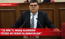 Berova: 35 bin TL maaş alan bir kamu görevlisinden yüzde 40 vergi alınmayacak