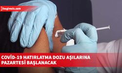 Sağlık Bakanlığı Covid-19 hatırlatma dozu aşılarına pazartesi başlanacağını duyurdu