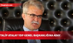 Talip Atalay YDP Genel Başkanlığına aday