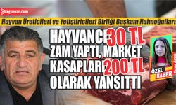 Hayvancı 30 TL zam yaptı, market kasapları 200 TL olarak yansıttı