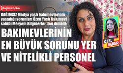 Bakımevlerinin en büyük sorunu yer ve nitelikli personel