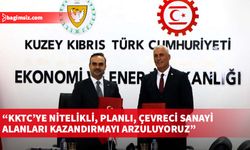 KKTC ile Türkiye arasında sanayi yatırımlarının kolaylaştırılmasına ilişkin anlaşma imzalandı