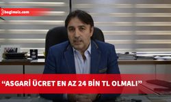 Atan: Asgari ücret en az 24 bin TL olmalı