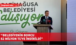 Uluçay: Gazimağusa Belediyesi'nin borcu 82 milyon TL'ye indirildi