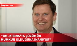 Colin Stewart: BM, Kıbrıs'ta çözümün mümkün olduğuna inanıyor