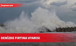 Meteoroloji Dairesi’nden denizde fırtına uyarısı