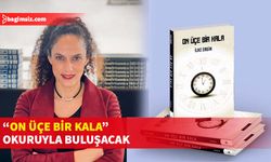 Öğretmen ve Yazar İlke Ergin’in dördüncü romanı “On Üçe Bir Kala”, Işık Kitabevi’nde söyleşi eşliğinde tanıtılacak