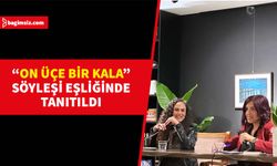 “On Üçe Bir Kala”nın tanıtımı, Yard. Doç. Dr. Mihrican Aylanç’ın moderatörlüğünde yapılan söyleşiyle ilgi uyandırdı